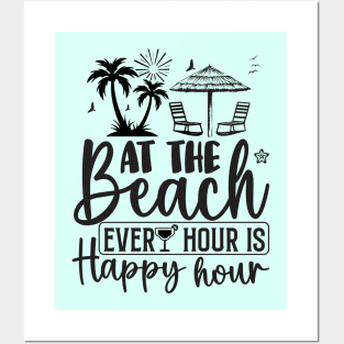 At the Beach, Every Hour is Happy Hour Posters and Art